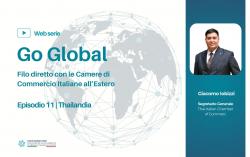 GO GLOBAL – Filo diretto con le Camere di Commercio Italiane all'Estero: l'undicesimo episodio dedicato alla Thailandia
