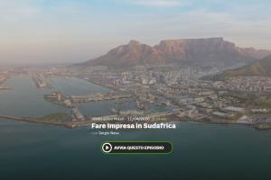 Radio 24 - Generazioni mobili, Storie d'impresa dall'Italia all'estero - Fare impresa in Sudafrica