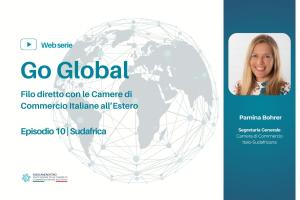 GO GLOBAL – Filo diretto con le Camere di Commercio Italiane all'Estero: il decimo episodio dedicato al Sudafrica