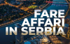 Fare affari in Serbia 2024. La guida dell'Ambasciata Italiana a Belgrado 